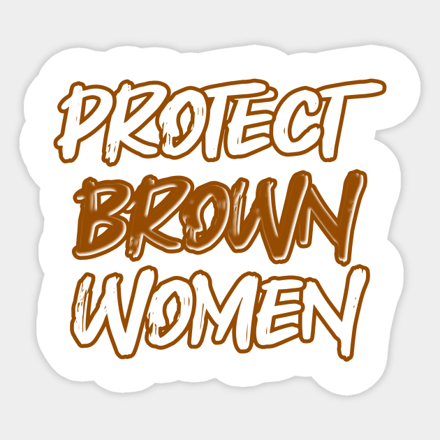 Protect Brown Women Sticker by Fly Beyond